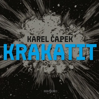 Audiokniha Krakatit - Různí interpreti, Karel Čapek
