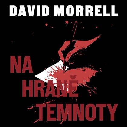 Audiokniha Na hraně temnoty - Bartoš Kryštof, David Morrell