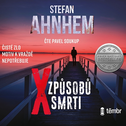 Audiokniha X ZPŮSOBŮ SMRTI - Pavel Soukup, Stefan Ahnhem