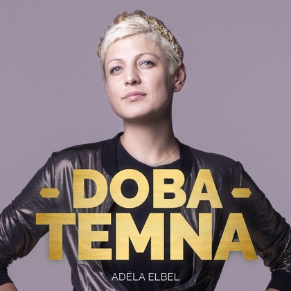 Audiokniha Doba temna - Adéla Elbel, Adéla Elbel