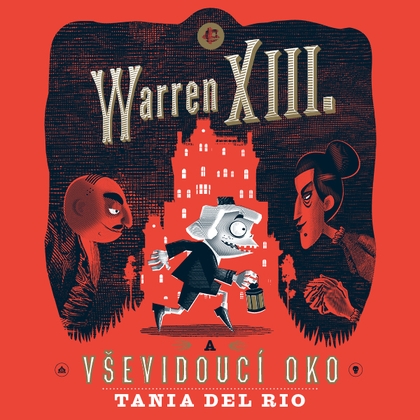 Audiokniha Warren XIII. a Vševidoucí oko - Ondřej Brousek, Otakar Brousek, Tania Del Rio