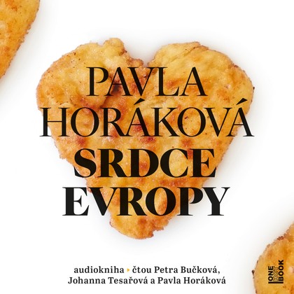 Audiokniha Srdce Evropy - Johanna Tesařová, Petra Bučková, Pavla Horáková