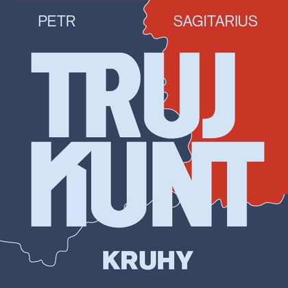 Audiokniha Trujkunt - Kruhy - Zbigniew Kalina, Petr Sagitarius