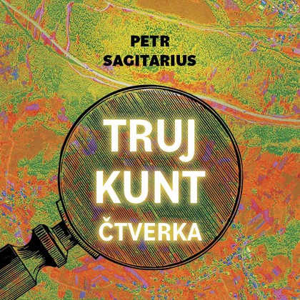 Audiokniha Trujkunt - Čtverka - Zbigniew Kalina, Petr Sagitarius