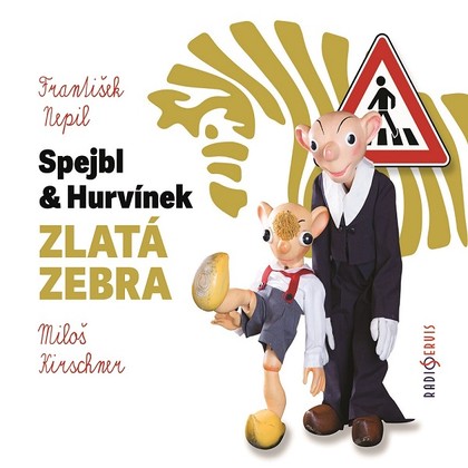 Audiokniha Spejbl & Hurvínek a Zlatá zebra - Miloš Kirschner, František Nepil