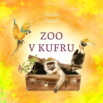 Audiokniha Zoo v kufru - Otakar Brousek, Gerald Durrell