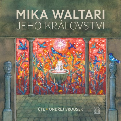 Audiokniha Jeho království - Ondřej Brousek, Mika Waltari