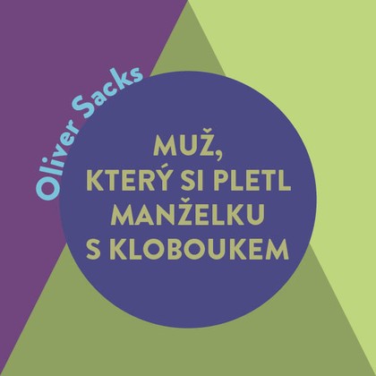 Audiokniha Muž, který si pletl manželku s kloboukem - Miroslav Černý, Oliver Sacks