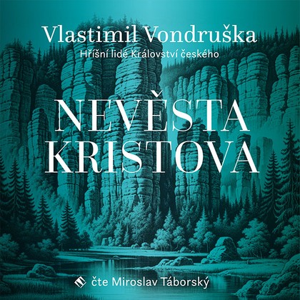 Audiokniha Nevěsta Kristova - Miroslav Táborský, Vlastimil Vondruška