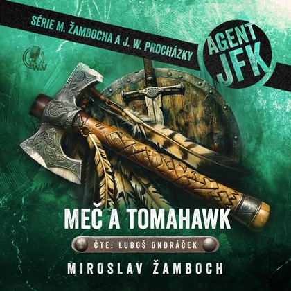 Audiokniha Meč a tomahawk - Luboš Ondráček, Miroslav Žamboch