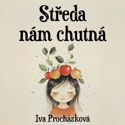 Audiokniha Středa nám chutná - Jana Štvrtecká, Iva Procházková