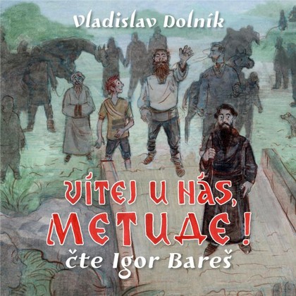 Audiokniha Vítej u nás, Metude - Igor Bareš, Dolník Vladislav